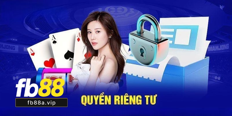 Quyền Riêng Tư Fb88